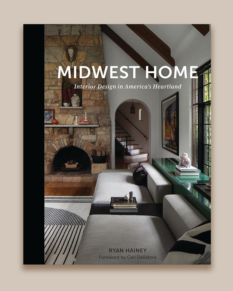 Midwest Home: Interior Design in America’s Heartland - Book by Ryan Hainey